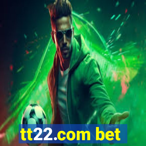 tt22.com bet